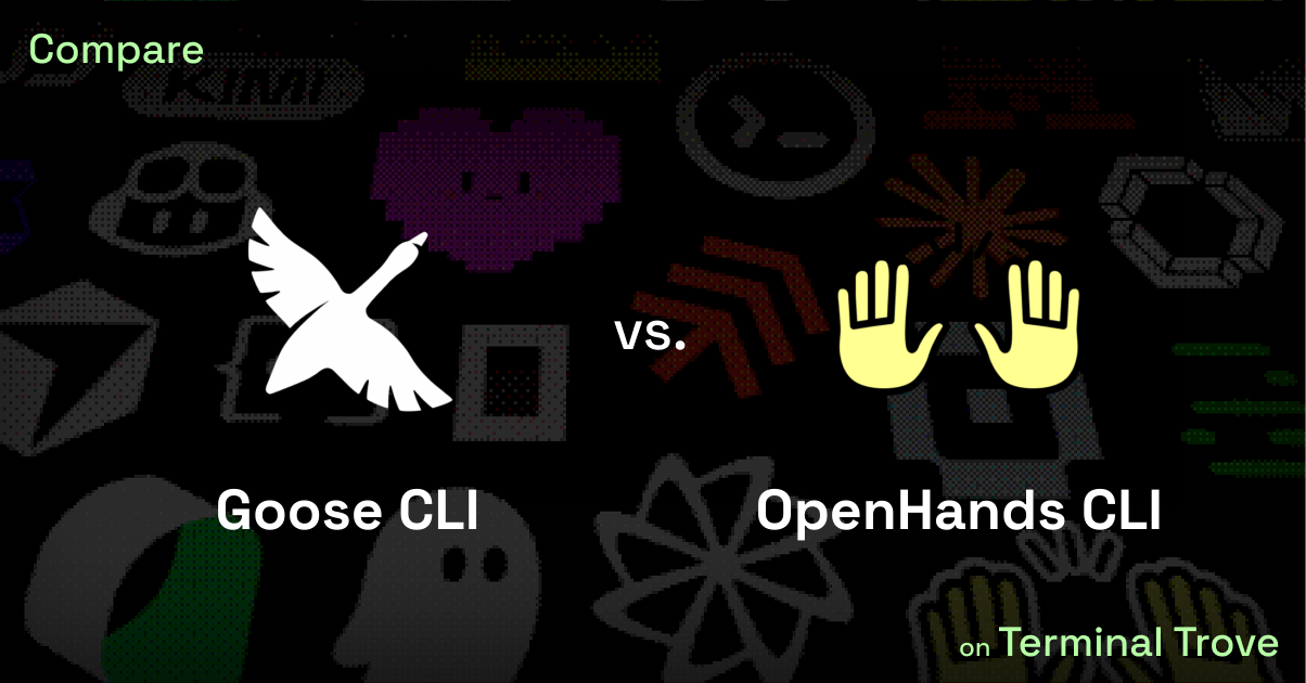 Goose CLI vs OpenHands CLI - Terminal Trove