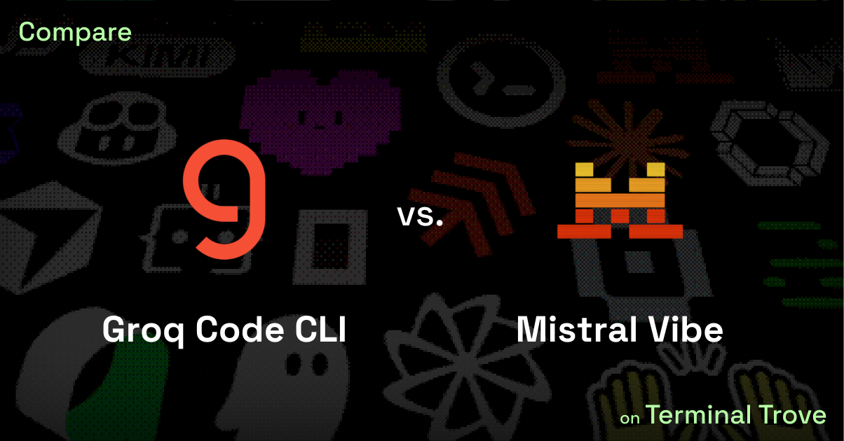 Groq Code CLI vs Mistral Vibe - Terminal Trove