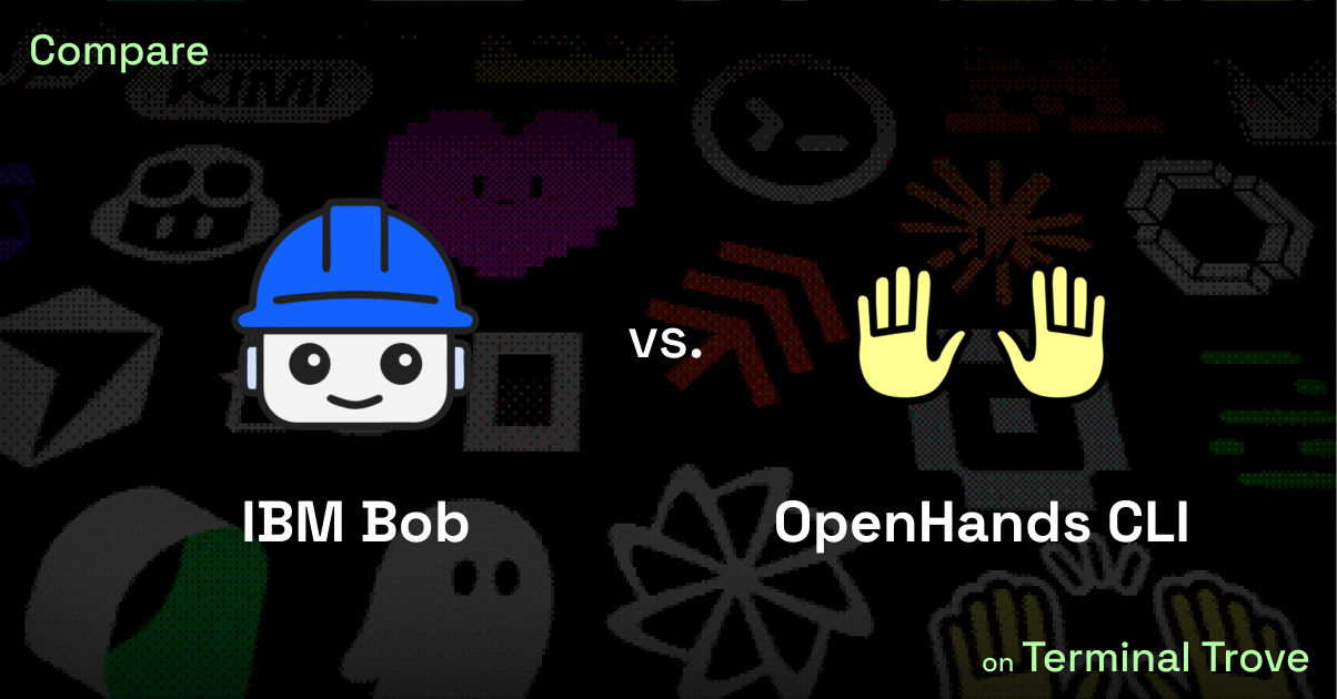 IBM Bob vs OpenHands CLI - Terminal Trove