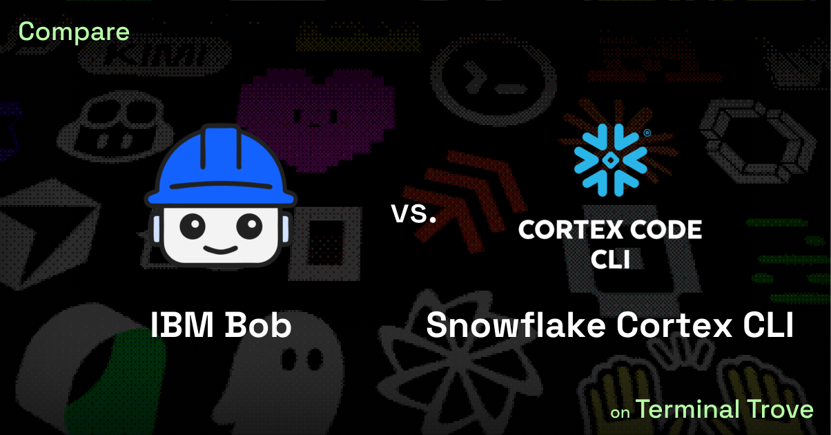IBM Bob vs Snowflake Cortex CLI - Terminal Trove