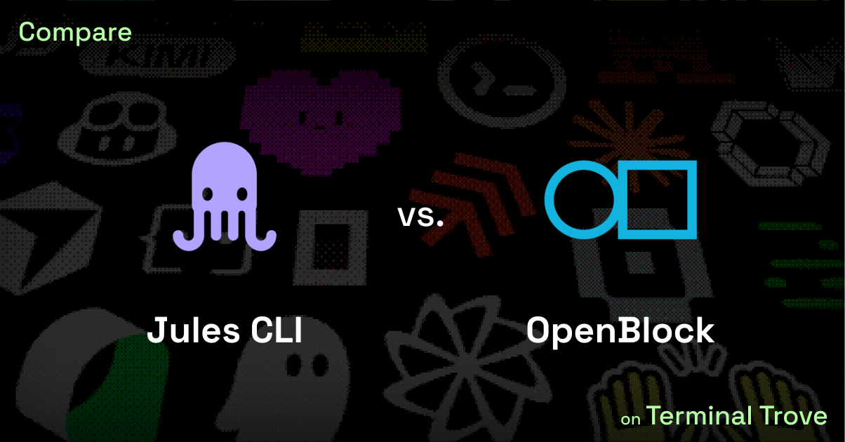 Jules CLI vs OpenBlock - Terminal Trove