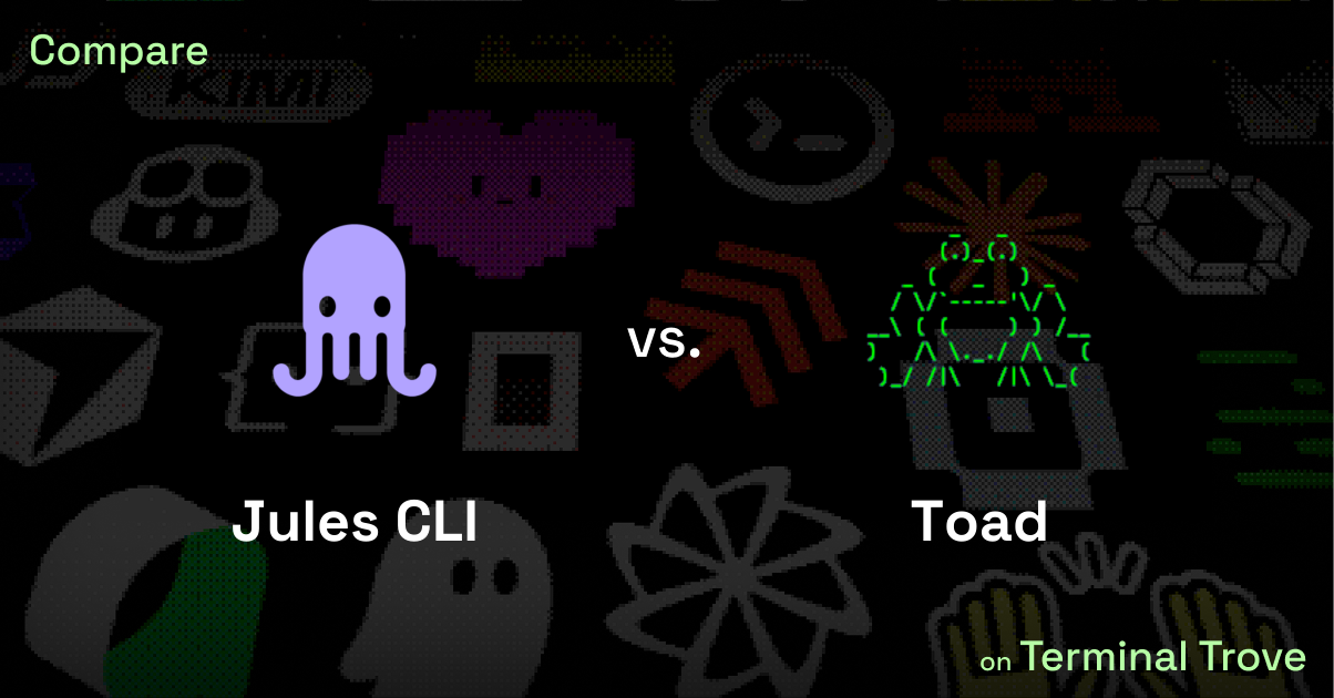 Jules CLI vs Toad - Terminal Trove