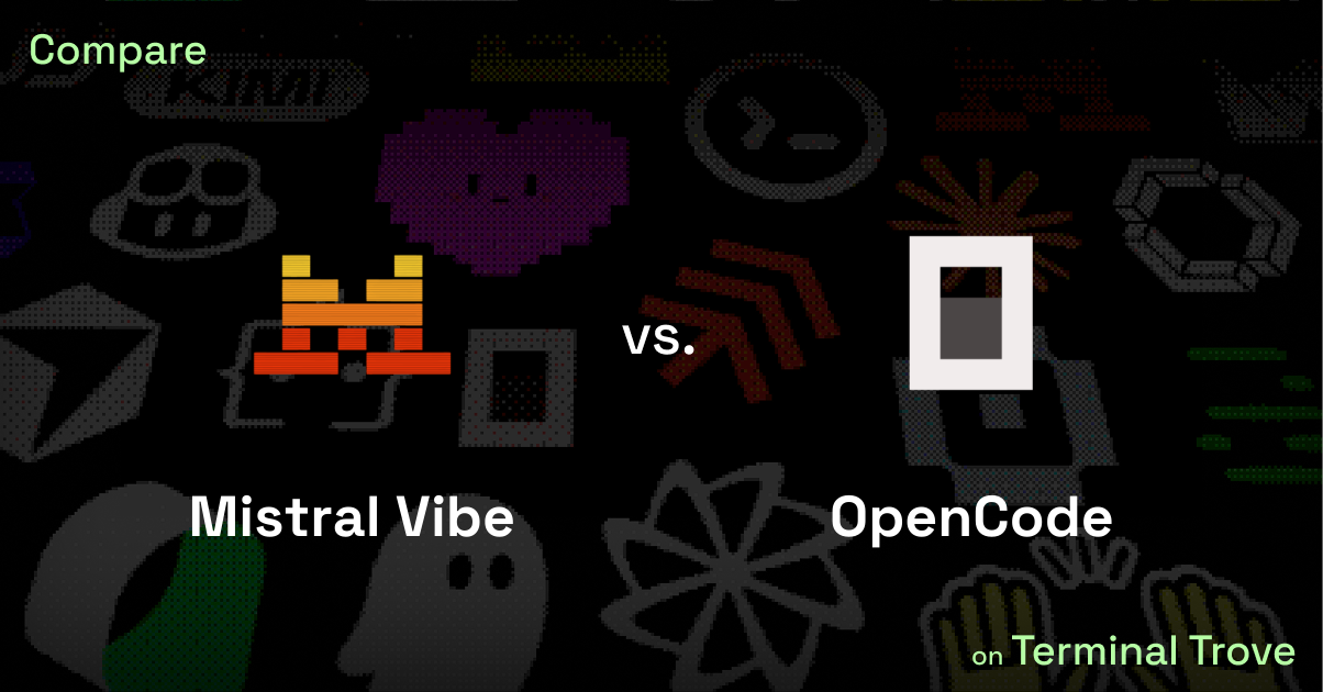 Mistral Vibe vs OpenCode - Terminal Trove