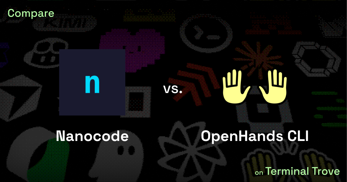 Nanocode vs OpenHands CLI - Terminal Trove