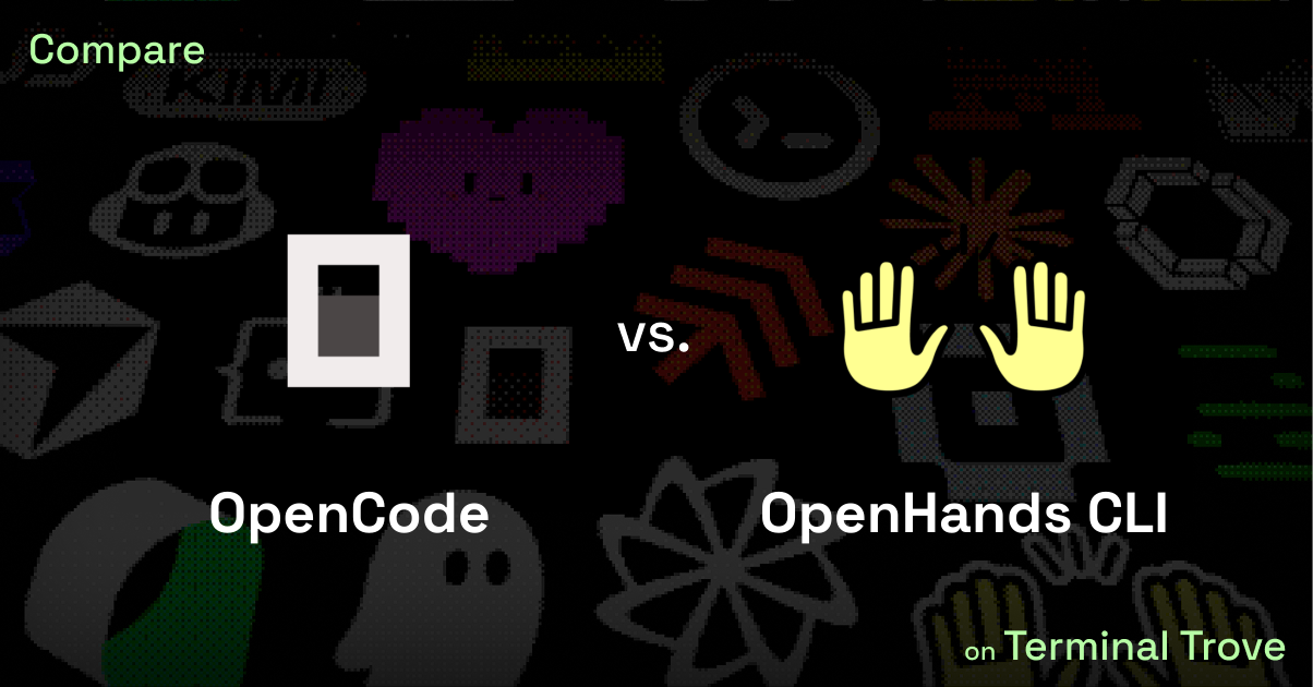 OpenCode vs OpenHands CLI - Terminal Trove